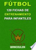 libro Futbol 120 Fichas Entrenamiento Para Infantiles